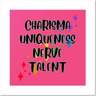 Charisma, Uniqueness, Nerve and Talent Posters and Art